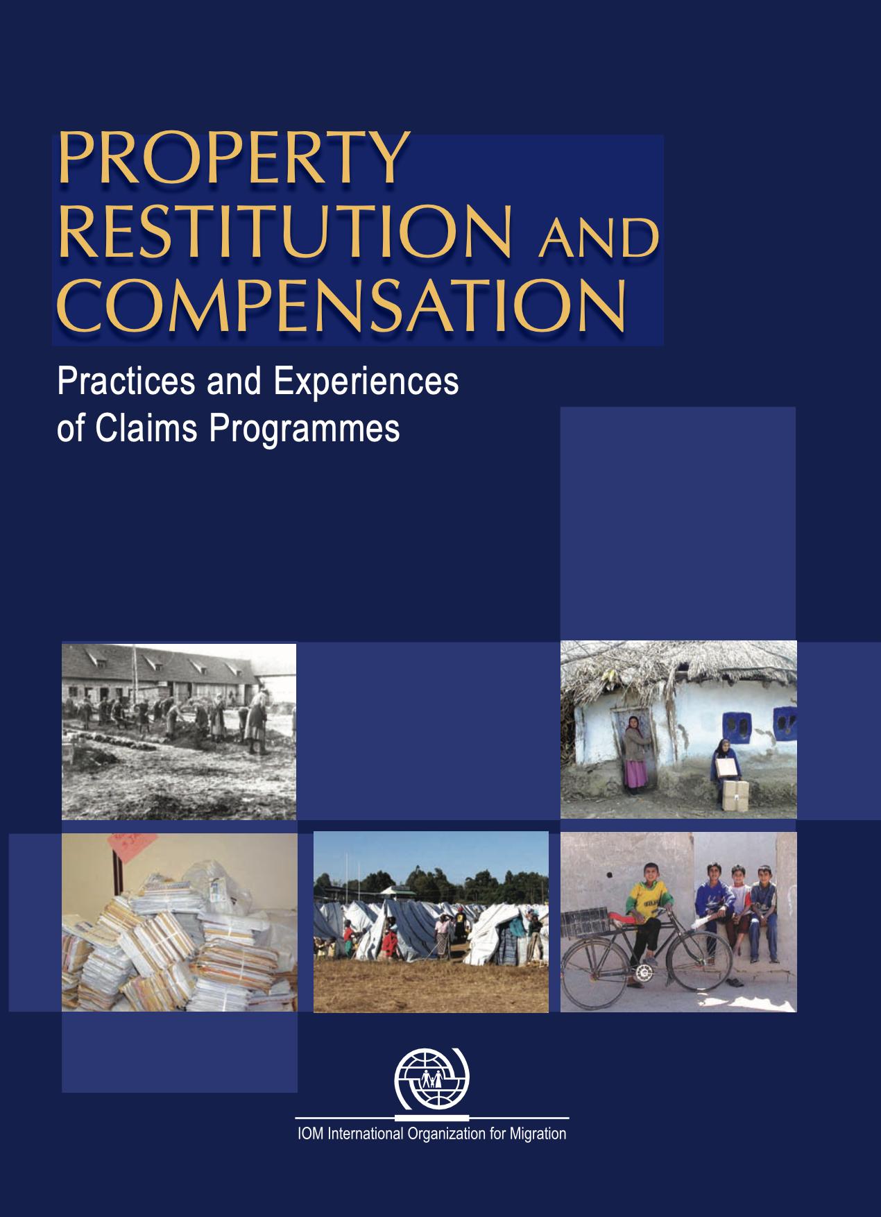 Cover of : Property Restitution and Compensation: Practices and Experiences of Claims Programmes